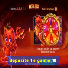 deposite 1 e ganhe 10